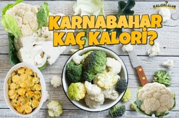 Karnabahar Kaç Kalori? Kalorisi ve Besin Değerleri